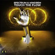 Sp3Ctrum — Touch The Flow Ft Mindrem